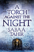 A Torch Against the Night - Sabaa Tahir, Razorbill, 2016