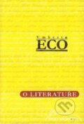Kniha: O literatuře (Umberto Eco). Argo, 2004