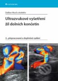 Ultrazvukové vyšetření žil dolních končetin - Dalibor Musil a kolektiv, Grada, 2016