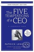 Kniha: The Five Temptations of a CEO (Patrick Lencioni). Jossey Bass, 2008