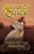 E-kniha: Dokud nás smrt nerozdělí (Amanda Quick), 2016