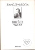Nevěry / Vzkaz - Karel Hvížďala, Pragma, 1993