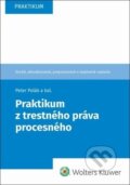 Praktikum z trestného práva procesného - Peter Polák, Jozef Záhora, Marcela Tittlová, Juraj Chylo, 2024