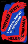 Kniha: Mother State (Helen Charman). Allen Lane, 2024