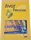 Kniha: Život v přesčase (Zdeněk Dienstbier). Radix, 2004