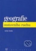 Geografie cestovního ruchu - Václav Hrala, Idea servis, 2001