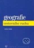 Kniha: Geografie cestovního ruchu (Václav Hrala). Idea servis, 2001