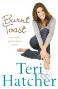 Burnt Toast - Teri Hatcher, 2007