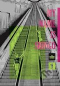 Kniha: My Name Is Shingo: The Perfect Edition Vol 1 (Kazuo Umezz)