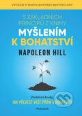 5 základních principů z knihy Myšlením k bohatství - Napoleon Hill, Pragma, 2024