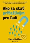 Kniha: Ako sa stať príťažlivým pre ľudí (Marc Reklau), 2024 Kniha: Ako sa stať príťažlivým pre ľudí (Marc Reklau), 2024