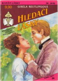 Kniha: Hledači lásky (Gisela Reutling). Ivo Železný, 1993