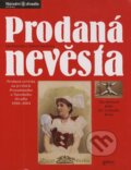 Kniha: Prodaná nevěsta (Jan Panenka a Taťána Součková). Gallery, 2004