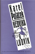 Hedvika a Ludvík - Karel Poláček, Nakladatelství Franze Kafky, 1999