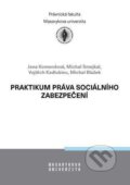 Praktikum práva sociálního zabezpečení - Jana Komendová, Masarykova univerzita, 2024