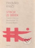 Kniha: Výbor ze sbírek (Čekání na čas - Bezdomoví 137 - Srázná stezka) (Hedvika Krejčí). Paseka, 2006