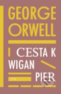 Cesta k Wigan Pier - George Orwell, Premedia, 2024