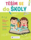 Kniha: Těším se do školy (Svojtka&Co.). Svojtka&Co., 2016