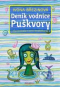 Deník vodnice Puškvory - Ivona Březinová, Lucie Dvořáková (ilustrátor), Albatros CZ, 2016
