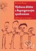 Výchova dítěte s Aspergerovým syndromem - Brenda Boyd, 2016