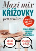 Kniha: Maxi mix: Křížovky pro seniory (Nakladatelství Fragment). Nakladatelství Fragment, 2016