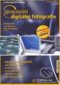Zpracování digitální fotografie (+ CD) - Ondřej Neff a kolektív, Institut digitální fotografie, 2003