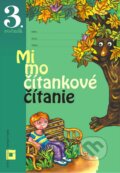 Mimočítankové čítanie pre 3. ročník základných škôl - Dana Kovárová, Alena Kurtulíková, 2016