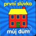 Kniha: První slůvka - Můj dům (SUN)