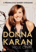 Moje cesta - Donna Karan, 2016