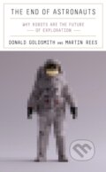 The End Of Astronauts - Donald Goldsmith, Martin Rees, The Belknap, 2022