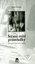 Strana světí prostředky - Bořivoj Čelovský, Tilia, 2001