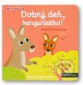Kniha: Dobrý deň, kenguriatko! (Nathalie Choux)
