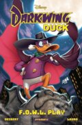Darkwing Duck: F.O.W.L. Play - Amanda Deibert, Carlo Lauro (ilustrátor), Dynamite, 2024