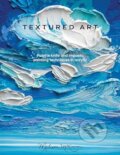 Kniha: Textured Art (Melissa Mckinnon). David and Charles, 2022