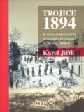 Kniha: Trojice 1894 (Karel Jiřík). Tilia, 2004