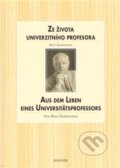 Ze života univerzitního profesora / Aus dem Leben eines Universitätsprofessors - Erich Glawisching, 2011