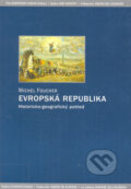 Kniha: Evropská republika (Michel Foucher). Barrister & Principal, 2002