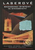 Laserové skenovací systémy ve stavebnictví - M. Kašpar, BEN - technická literatura, 2003