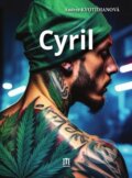 Kniha: Cyril (Andrea Kvotidianová). Vydavateľstvo Maxim, 2024