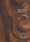 Kniha: Epigraphica & Sepulcralia 14 (Ústav dějin umění Akademie věd). Ústav dějin umění Akademie věd, 2024