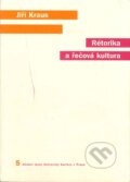 Rétorika a řečová kultura - Jiří Kraus, Karolinum, 2005