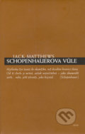 Schopenhauerova vůle - Jack Matthews, H&H, 2002