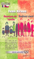 Rodinný sjezd/Réunions de famille - Ivan Kraus, Garamond, 2005