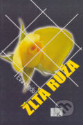 Žltá ruža - Eva Hajdu, Kristína Rybárová - Agentúra K, 2005