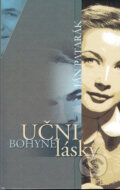 Kniha: Učni bohyne lásky (Ján Patarák). Interart, 2005