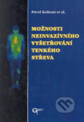 Možnosti neinvazívního vyšetřování tenkého střeva - Pavel Kohout a kol., Galén, 2002