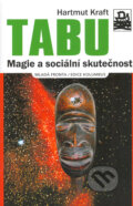 Tabu - Magie a sociální skutečnost - Hartmut Kraft, Mladá fronta, 2006
