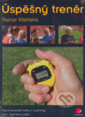 Úspěšný trenér - Rainer Martens, Grada, 2006