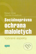 Sociálnoprávna ochrana maloletých - Robert Vlček, Zdenka Hrubešová, Epos, 2006