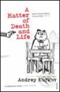 Matter of Death and Life - Andrey Kurkov, Random House, 2006